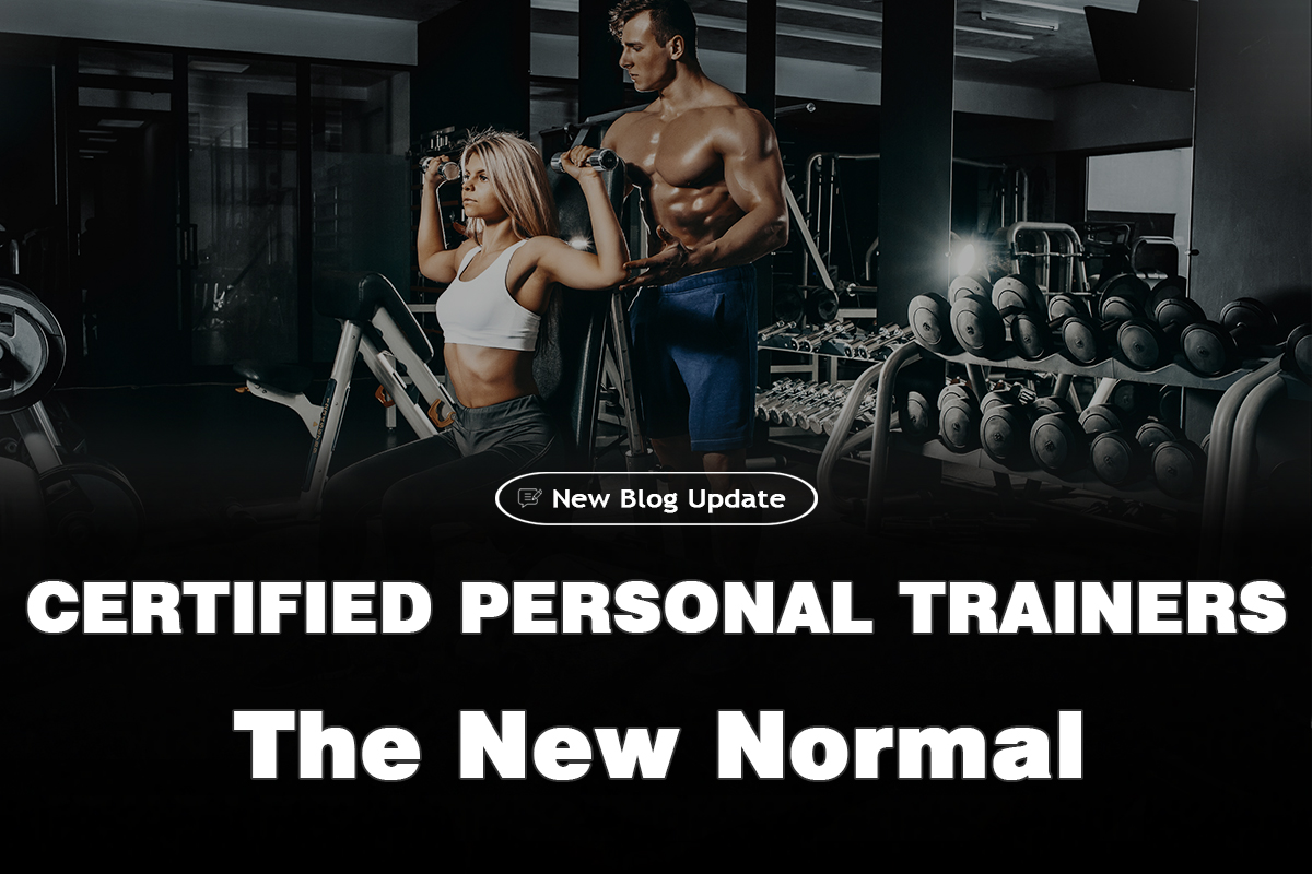 Certified Personal Trainer: The New Normal