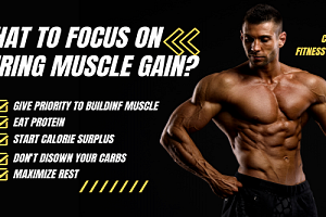 What to focus on during muscle gain?